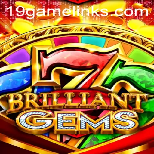 Exploring the Fascinating World of BrilliantGems: The Revolutionary 19GAME Experience