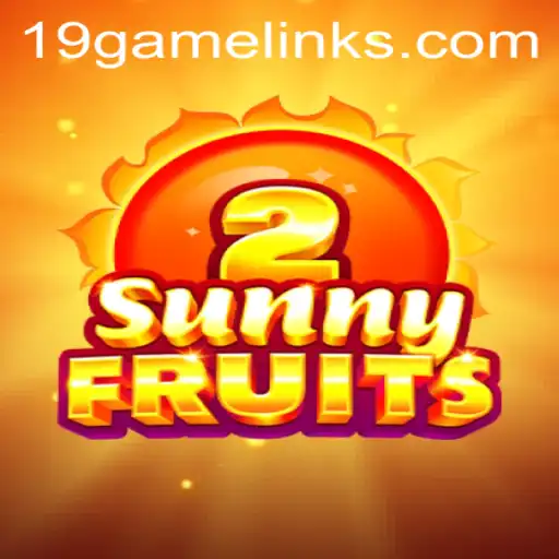 SunnyFruits2 and 19GAME: A Comprehensive Overview